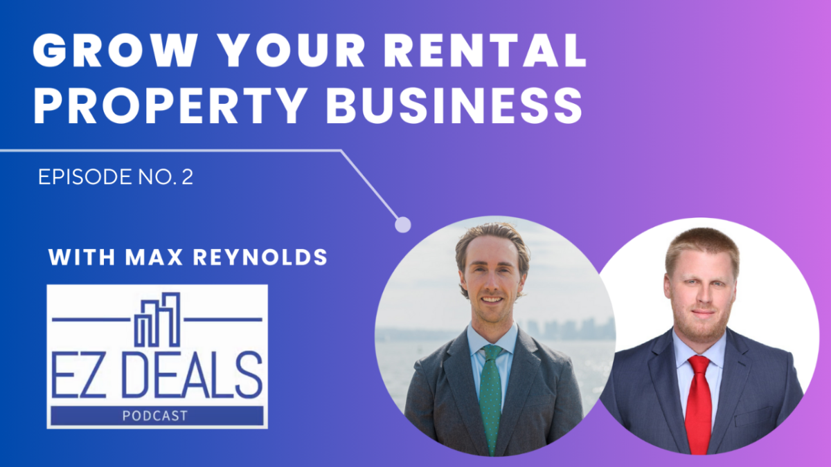 Grow Your Rental Property Business featured in EZ DEALS PODCAST EPISODE 2