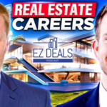 YouTube thumnbail for EZ Deals Podcast chapter 6. Real Estate Careers advice